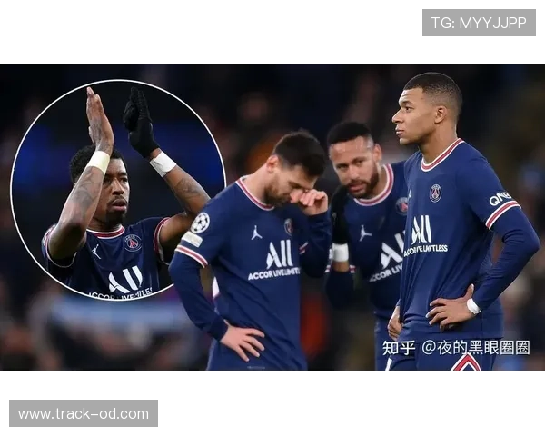 巴黎圣日耳曼巨星云集却难登欧冠顶峰，体系与球星融合问题持续制约争冠形势